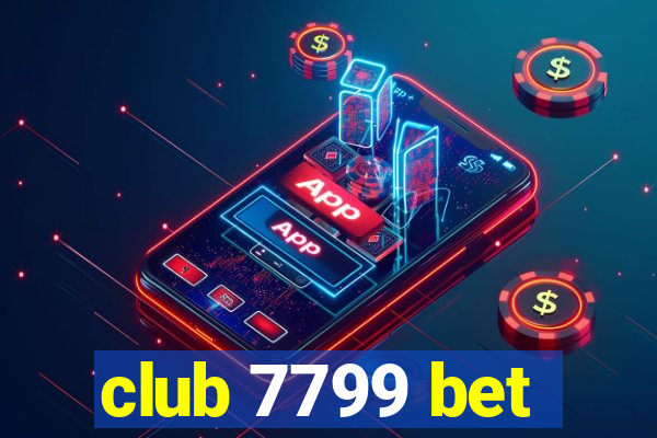 club 7799 bet